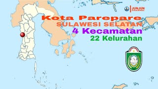 Kota Parepare, Sulawesi Selatan, 4 Kecamatan, 22 Kelurahan @JunJunChannel