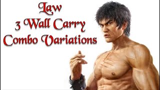 TEKKEN 7 Law 3 Wall Carry Combo Variations