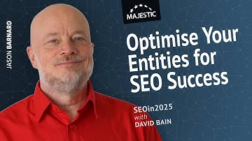 Turn your attention to Entity Optimization – with Jason Barnard