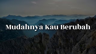 Yazid Izaham - Mudahnya Kau Berubah (Lirik) | Mix…