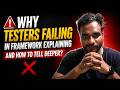 Why Testers Fail While Explaining Frameworks
