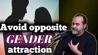 how to avoid opposite gender attraction|acharya Prashant english|acharya prashant vedanta screenshot 3