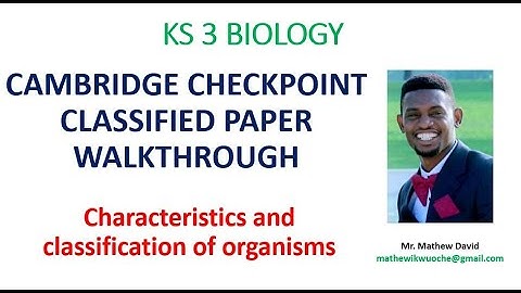 KS3 BIOLOGY Cambridge checkpoint questions Characteristics classification and dichotomous key