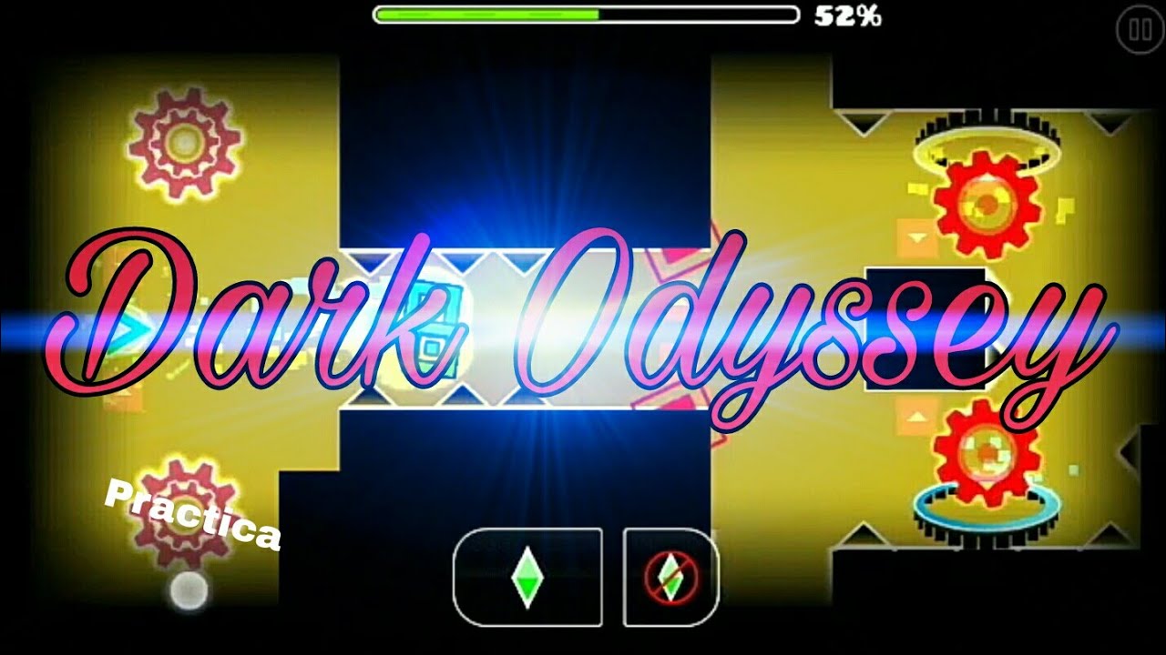 Dark Odyssey layout practica 100% By MaxSwimsGD