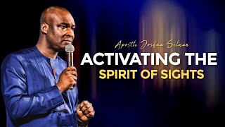 THREE KEYS TO ACTIVATE THE SPIRIT OF SIGHT WITH PRAYER - Apostle Joshua Selman