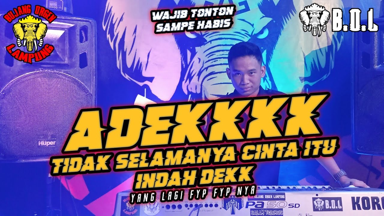 ADEK TIDAK SELAMANYA CINTA ITU INDAH DEKK FYP TIKTOK ||DINDA HAFIZ|| BUJANG ORGEN LAMPUNG 2022