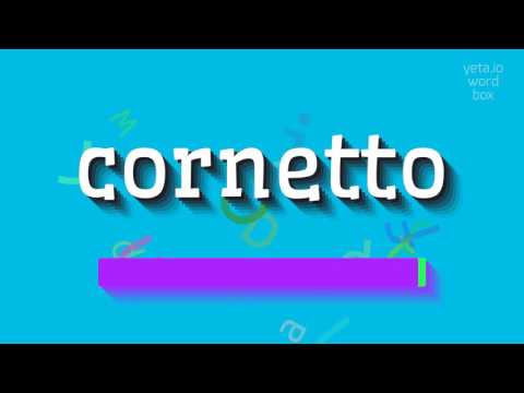 CORNETTO - HOW TO SAY CORNETTO?
