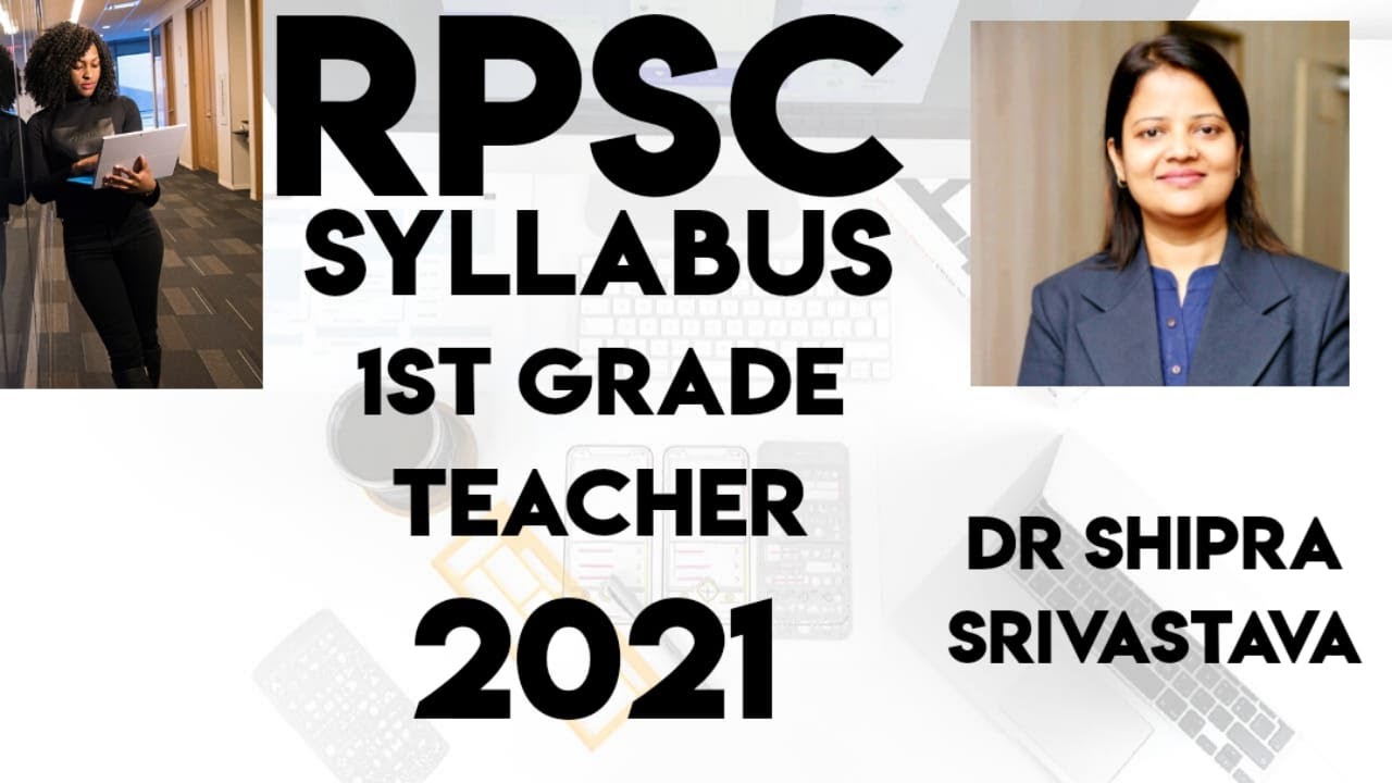 RPSC 1st GRADE 2021 SYLLABUS DISCUSSION || BY Dr. Shippra Srivastava||MOB.8439066995