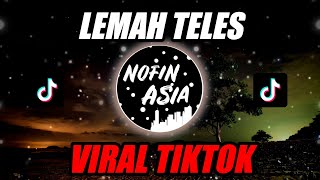 DJ LEMAH TELES | NOFIN ASIA REMIX FULL BASS TERBARU 2021