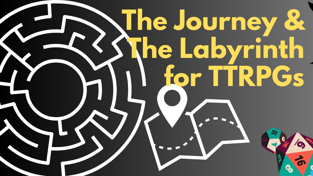 Using Heroes Journey & The Heroines Labyrinth for TTRPG Adventures