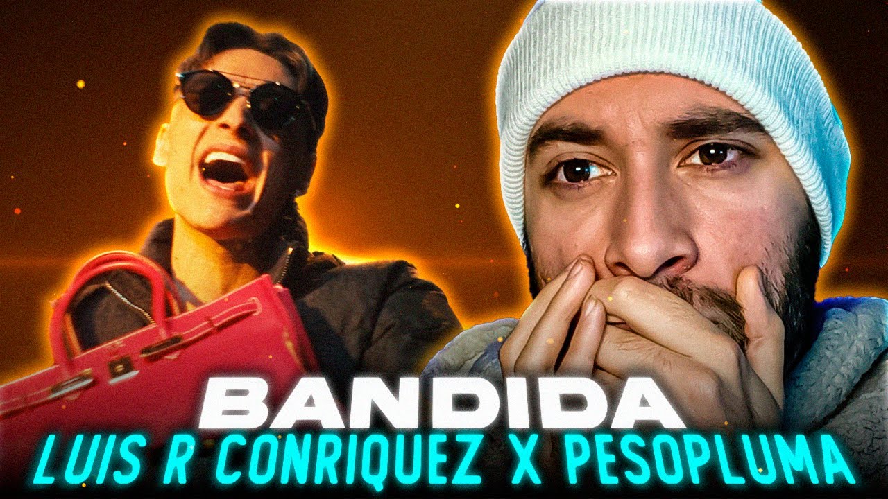 REACCION a Luis R Conriquez, Peso Pluma - Bandida [Video Oficial] - YouTube