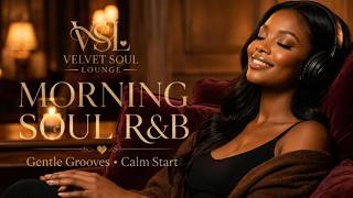 Morning Soul R&B ☀️ Smooth Grooves for a Peaceful Start Timeless Soul Mix