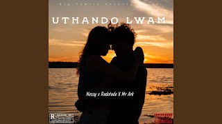 Uthando Lwam (feat. Rudotude & Mr Ark)