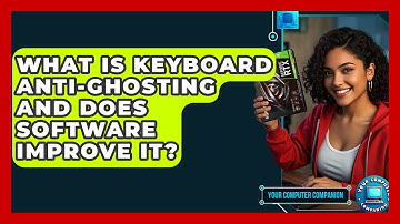 What Is Keyboard Anti-ghosting And Does Software Improve It? - Your Computer Companion