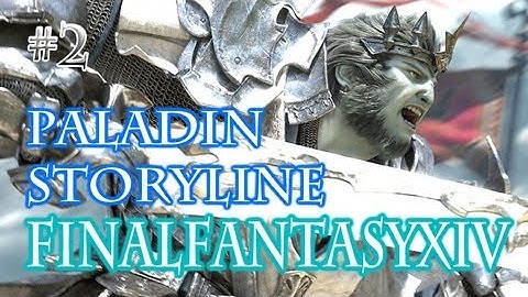 Final Fantasy XIV Gameplay - Paladin Storyline (Part 2)