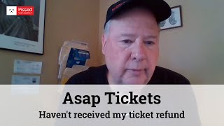 ASAP is a terrible company Asap Tickets Reviews