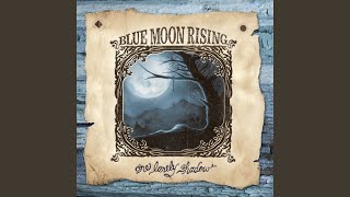 Miniatura de vídeo de "Blue Moon Rising - Stone Cold Lonliness"