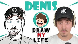Denis : Draw My Life