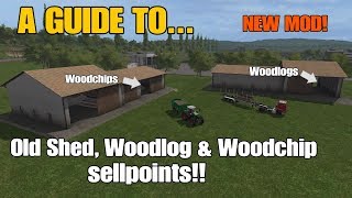 Farming Simulator 17 PS4: A Guide to... Old Shed, Woodlog & Woodchip sellpoints pack.