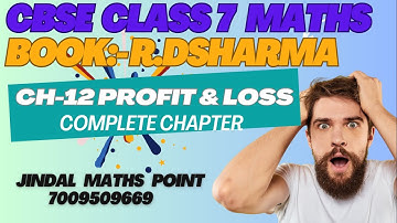 Ch-12 Profit And Loss Complete Chapter From R.D. Sharma For CBSE Class 7 Math @jindalmathspoint