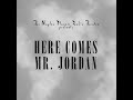 Here comes mrjordan