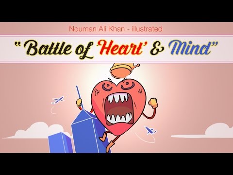 battle-of-'heart'-&-'mind'-|-nouman-ali-khan-|-illustrated