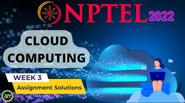 NPTEL Cloud Computing WEEK 3 Quiz Assignment Solutions and Answers | Swayam 2022 | IIT Kharagpur