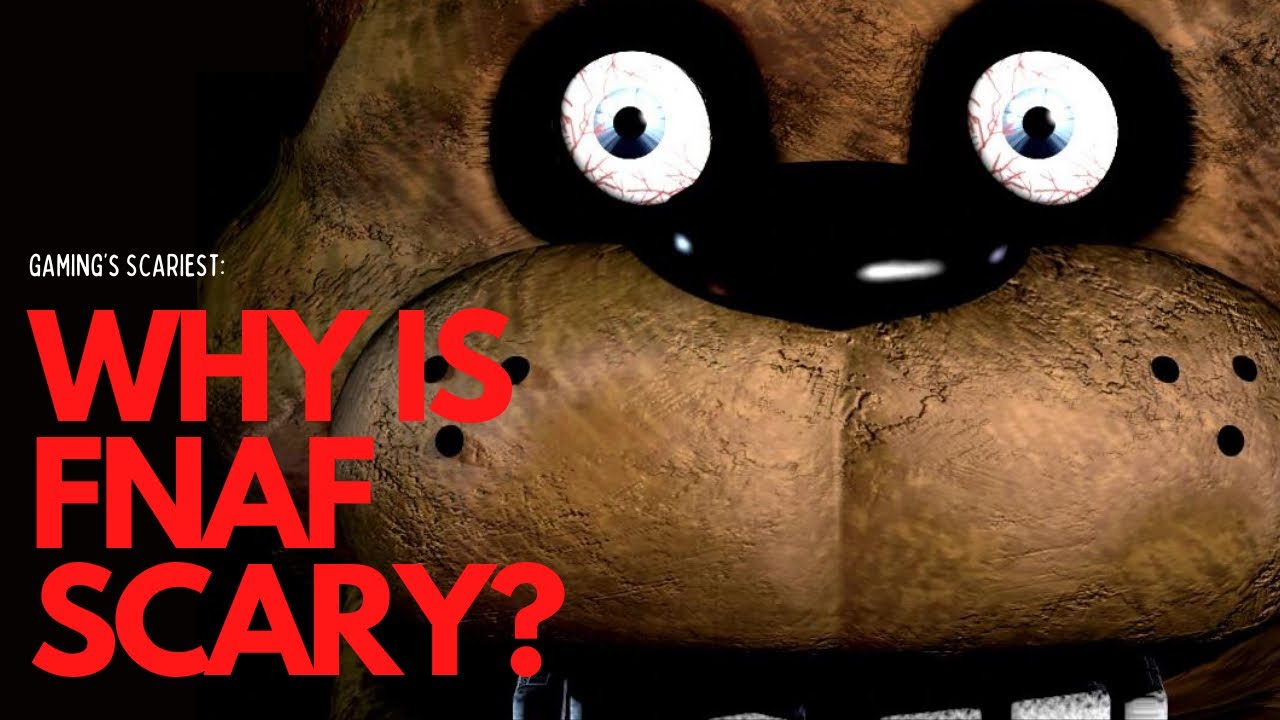 Why FNAF is Still Scary YouTube