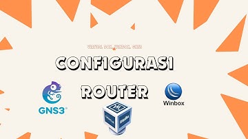 SIMULASI ROUTING ROUTER DENGAN CARA STATIS DAN DINAMIS MENGGUNAKAN VIRTUAL BOX, GNS3, WINBOX.