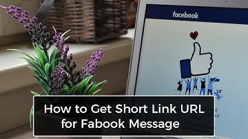 How to Get Short Link URL for Facebook Message