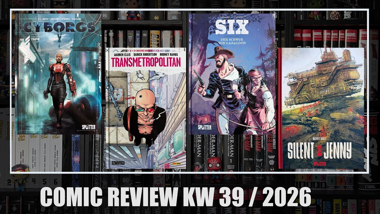 Comic Review KW 39/2026: Cyborgs 3, Transmetropolitan Deluxe Edition 1, Six 3, Silent Jenny