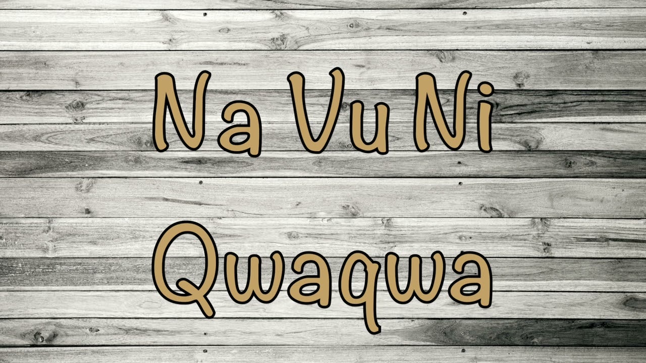 NA VU NI QWAQWA