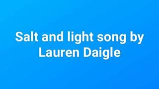 Salt and light song By Lauren Daigle