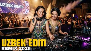 Uzbek EDM Remix 🇺🇿 Ultimate Party Music & Club Mix 2026