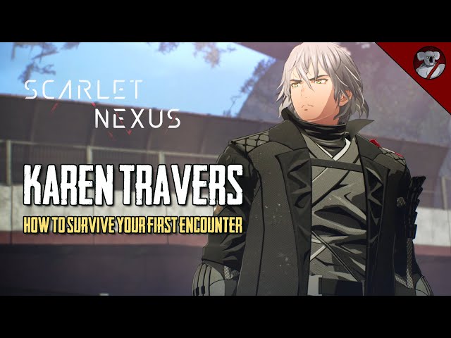 Scarlet Nexus Karen Travers - How to Survive Your 1st Encounter (as Yuito) class=