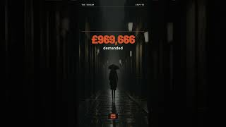 Heist Files №20 — They Kidnapped the Wrong Woman for £1 Million