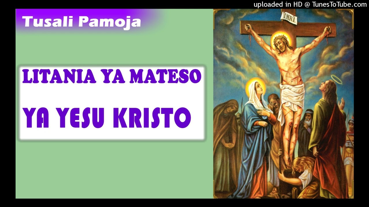 Litania ya Mateso ya Yesu Kristo || Valeriana Mayagaya