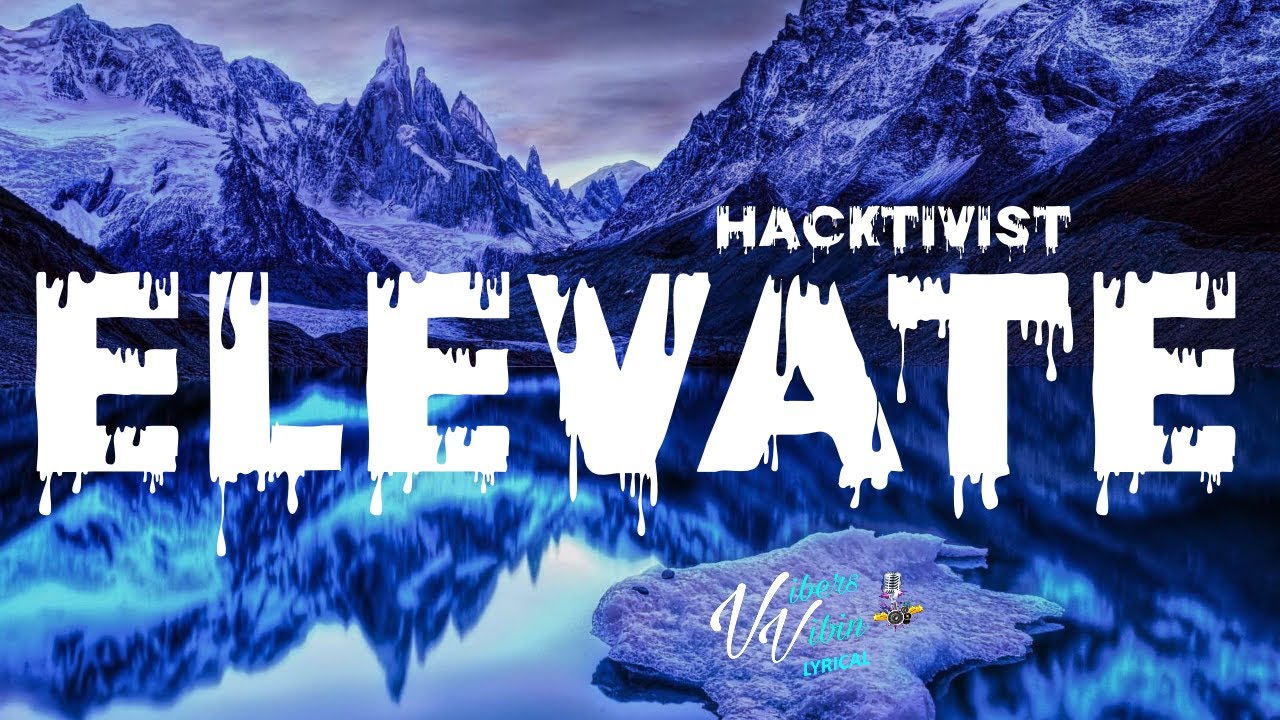 Hacktivist - ELEVATE (Lyrics)