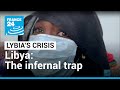 Libya, the infernal trap