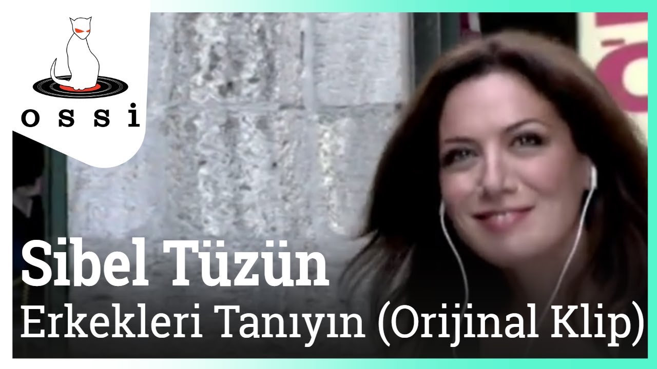 Sibel Tüzün - Erkekleri Tanıyın (Orijinal Klip)