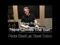 Beatles here comes the sun pedal steel guitar shane frame