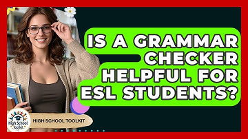 Is A Grammar Checker Helpful For ESL Students? - High School Toolkit