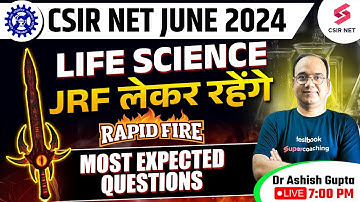 CSIR NET 2024 | Life Science | Most Expected Questions | Quick Revision | By Dr. Ashish Gupta Sir