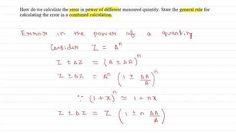 How do we calculate the error in power of different  measured quantity . State general rule? #Doubt