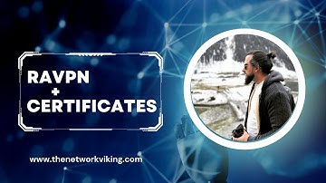 Cert based Authentication in RAVPN | Step-by-Step Guide