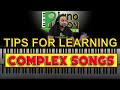 Tips For Learning Complex Songs