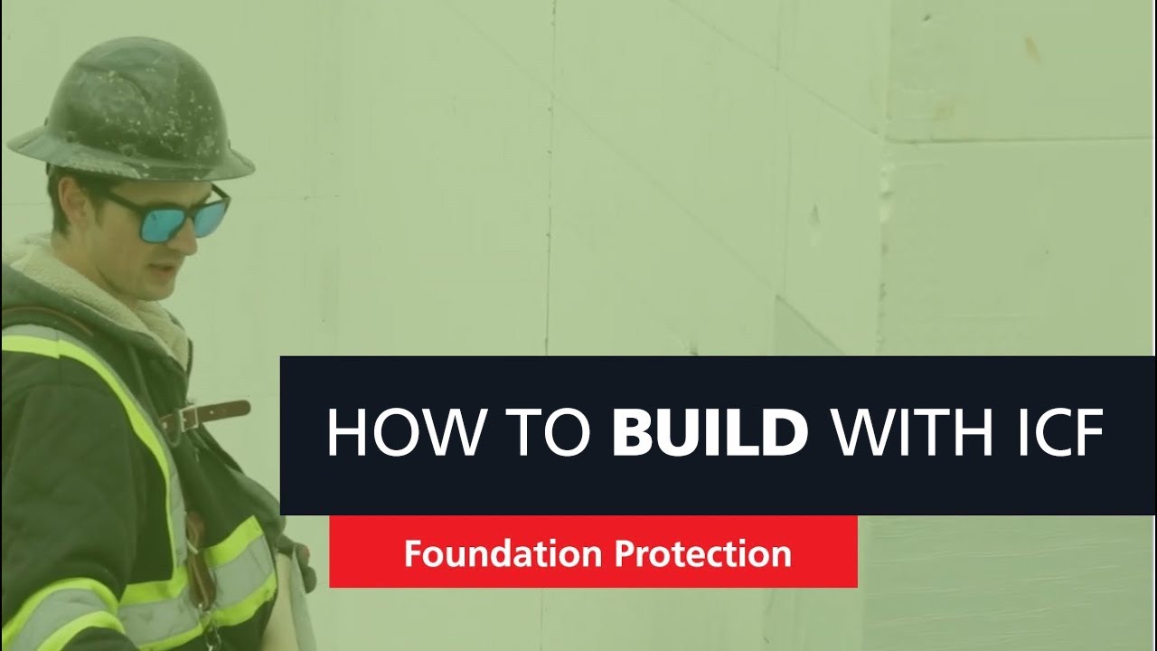 How to Protect Your Insulated Concrete Form Foundation