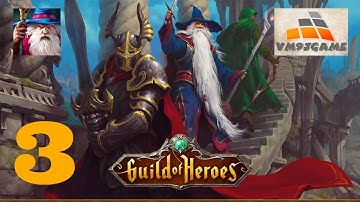 Guild of Heroes - Gameplay Walkthrough Part 3 (iOS, Android)