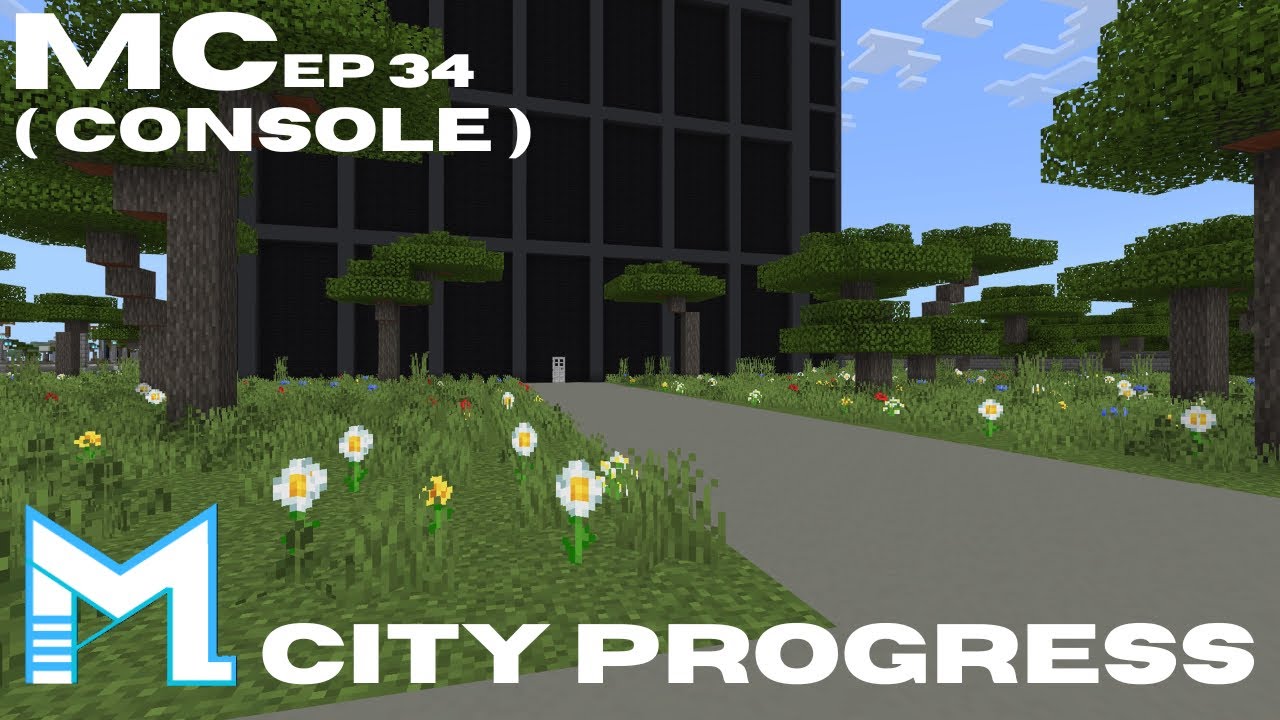 MINECRAFT CITY PROGRESS ( CONSOLE ) PART 34 - YouTube