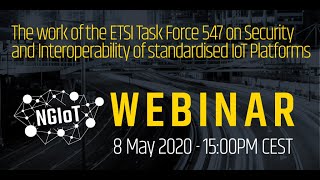 The work of the ETSI Task Force 547 on Security/Privacy and Interoperability